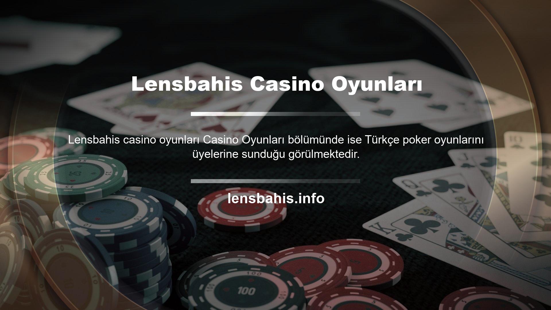 Her üye Lensbahis Turkey Poker oynayarak çok para kazanabilir